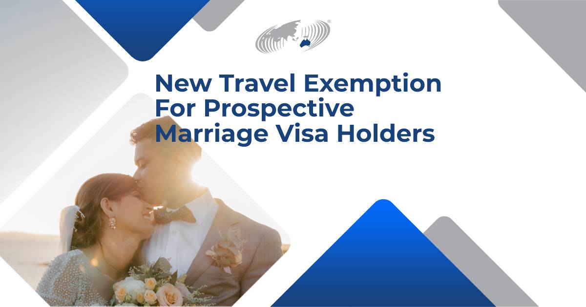 Featured image for “New Travel Exemption For Prospective Marriage Visa Holders”