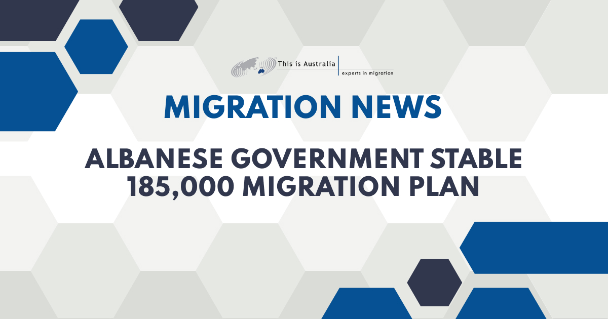 Featured image for “Albanese Government Stable 185,000 Migration Plan for 2025-26”