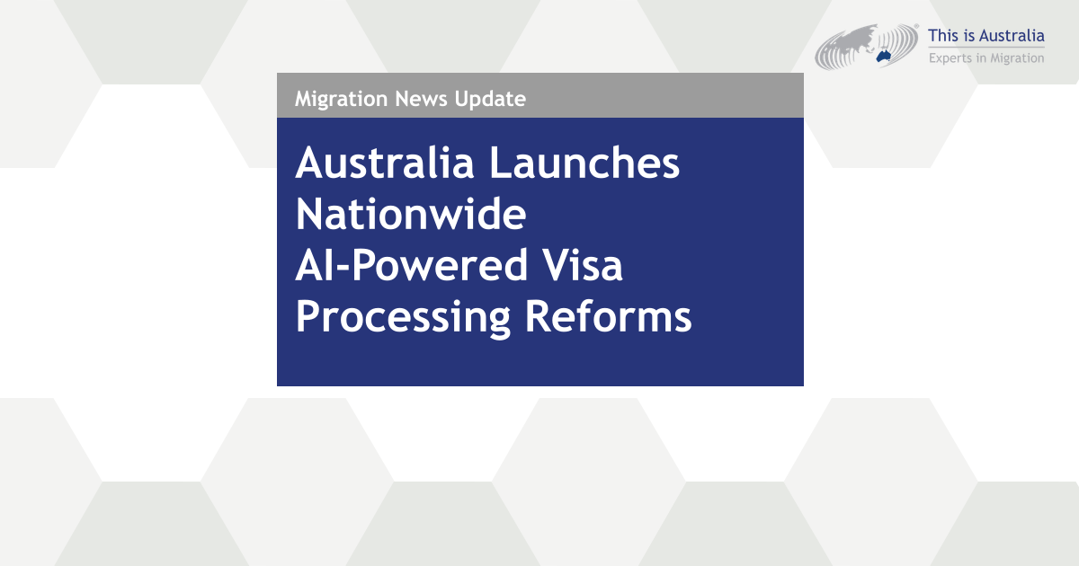 Featured image for “Australia Launches Nationwide AI-Powered Visa Processing Reforms”